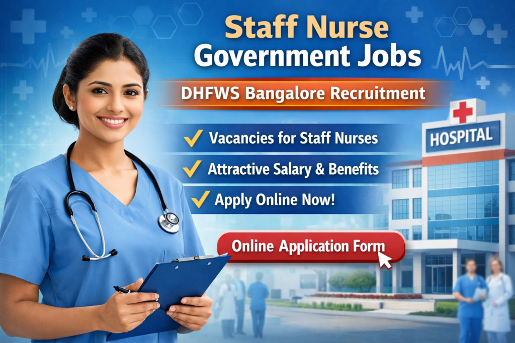 Staff Nurse Government Jobs 2026 – DHFWS Bangalore Recruitment | Online Application Form