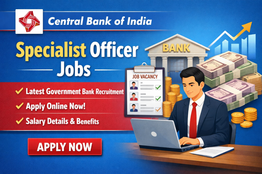 Central Bank of India Specialist Officer Jobs 2026 – Latest Government Bank Recruitment, Apply Online & Salary Details