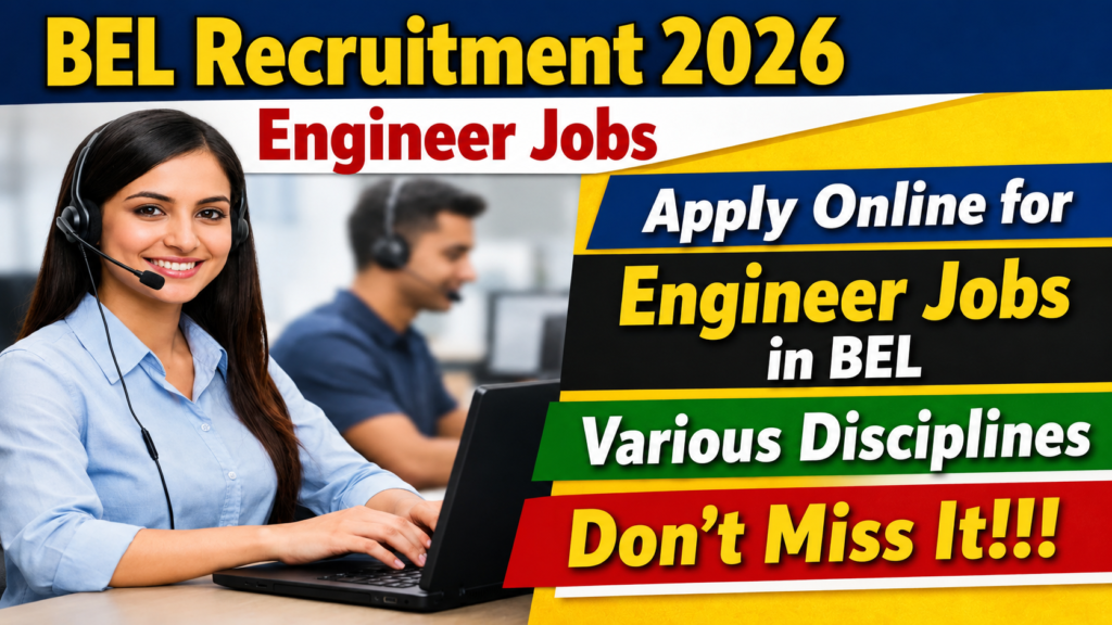 BEL Recruitment 2026: Apply Online for 56 Field Operation Engineer & Project Engineer Jobs