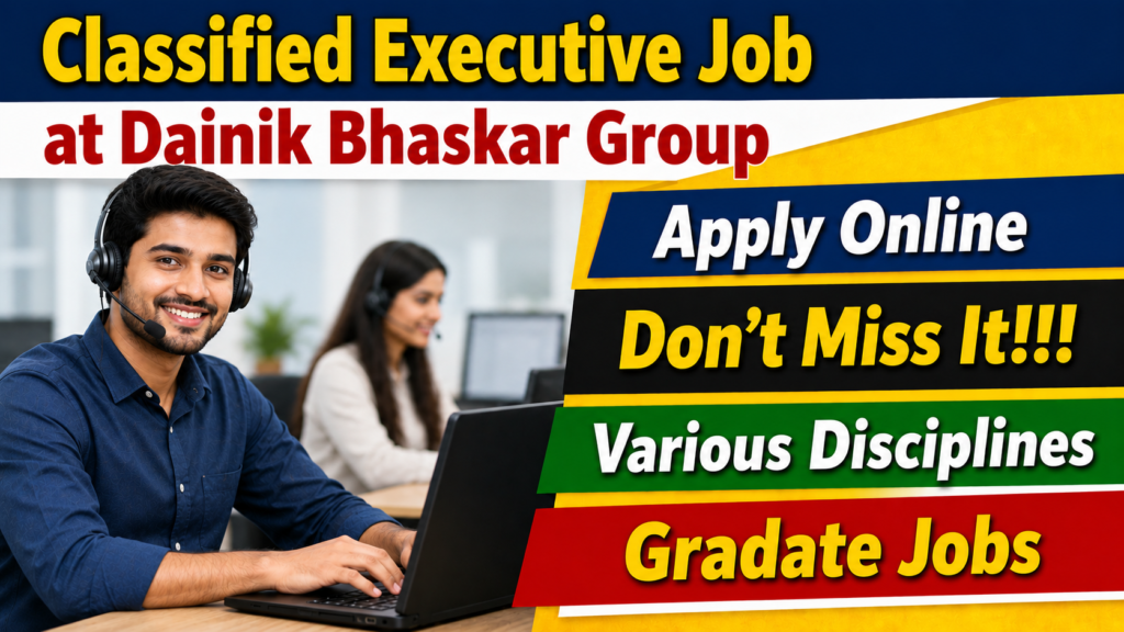 Classified Executive Job at Dainik Bhaskar Group – Apply Online