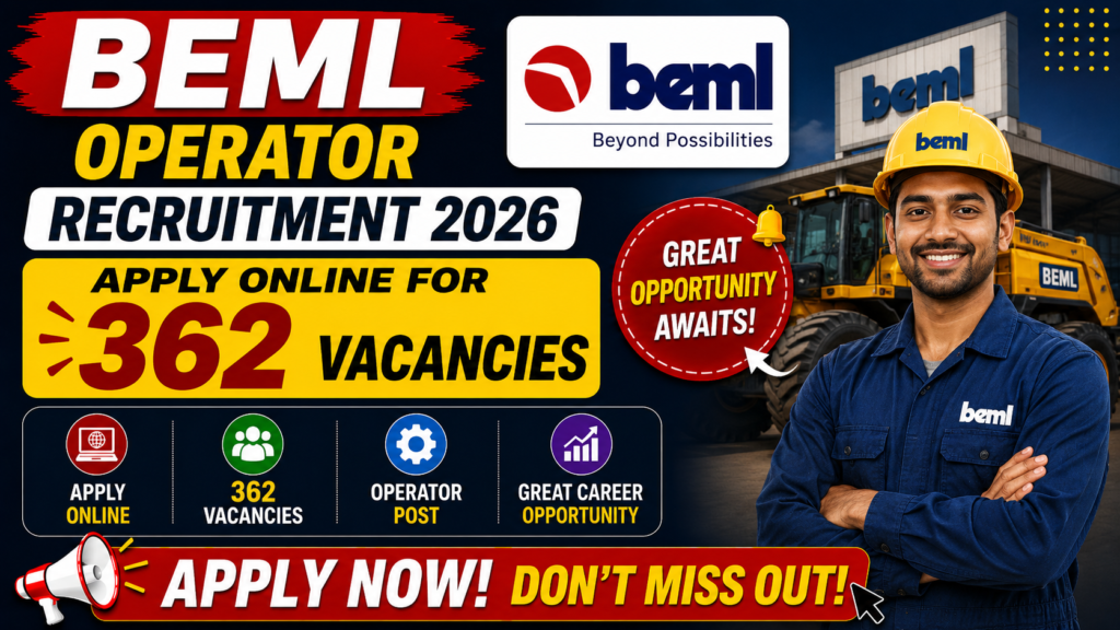 BEML Operator Recruitment 2026 Apply Online for 362 Vacancies | ITI Fitter, Turner, Welder, Machinist & Electrician Jobs