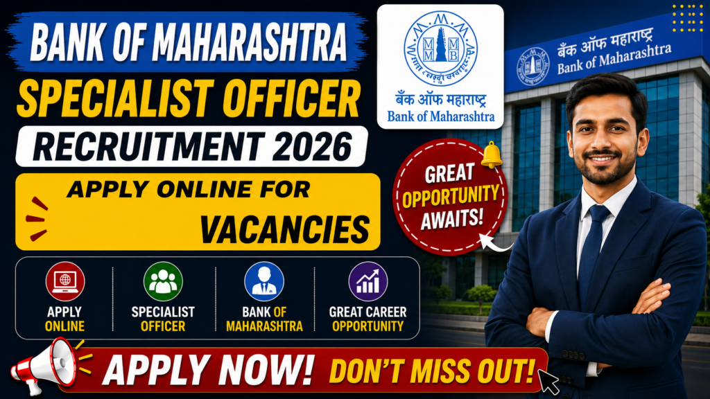 Bank of Maharashtra Specialist Officer Recruitment 2026 Apply Online | Chief Economist, Chief Manager & Senior Manager Jobs