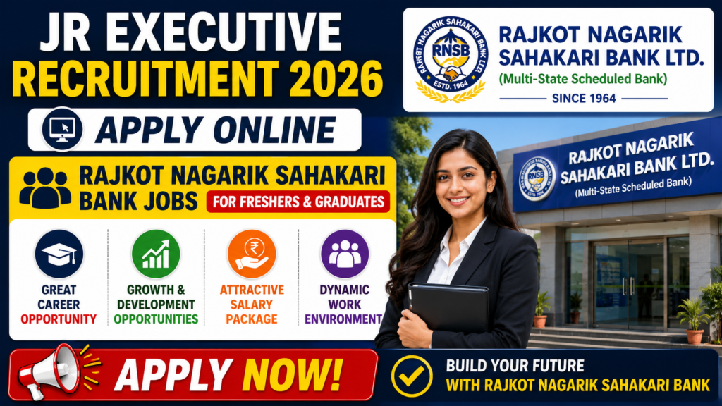 RNSB Jr Executive Recruitment 2026 Apply Online | Rajkot Nagarik Sahakari Bank Jobs for Freshers & Graduates