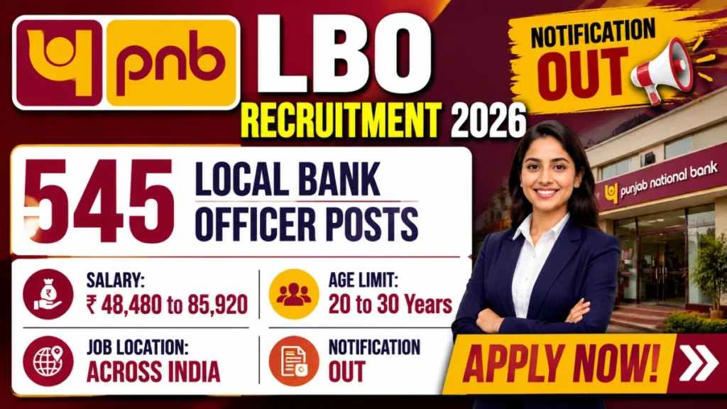 PNB Local Bank Officer Recruitment 2026 Notification Out for 545 Vacancies | Apply Online for Punjab National Bank LBO Jobs