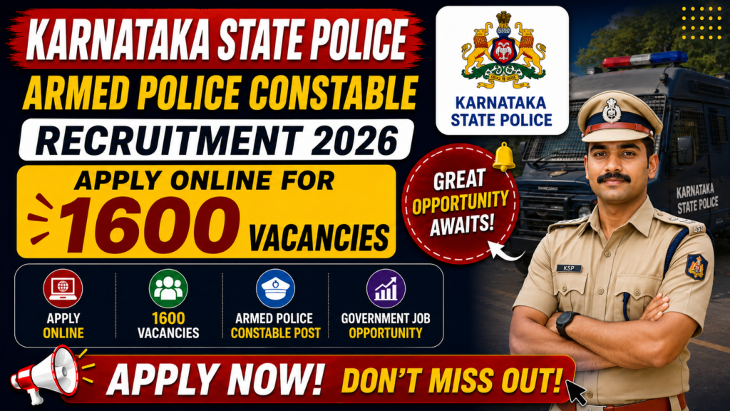 Karnataka State Police Armed Police Constable Recruitment 2026 Apply Online for 1600 Vacancies | 12th Pass Police Jobs
