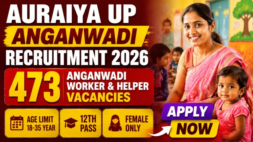 UP Anganwadi Auraiya Recruitment 2026 Notification Out for 473 Vacancies Apply Online for Anganwadi Worker & Helper Posts